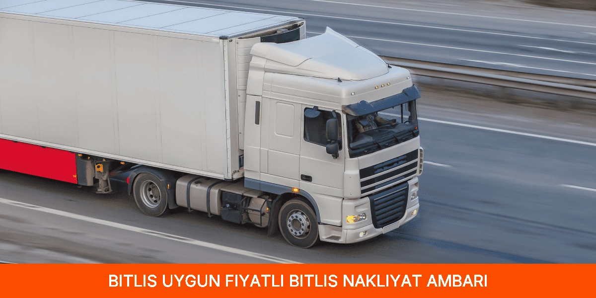 Uygun Fiyatlı Bitlis Nakliyat Ambarı
